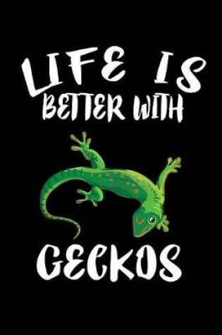Cover of Life Is Better With Geckos