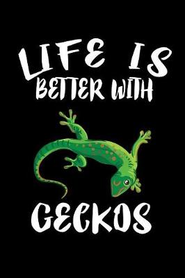 Book cover for Life Is Better With Geckos