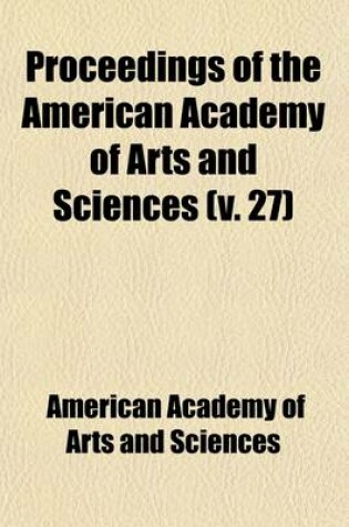 Cover of Proceedings of the American Academy of Arts and Sciences Volume 27