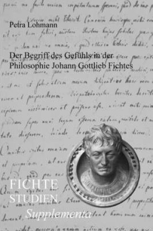 Cover of Der Begriff des Gefühls in der Philosophie Johann Gottlieb Fichtes