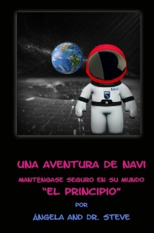 Cover of Una Aventura de Navi Manténgase Seguro en su Mundo El Principio