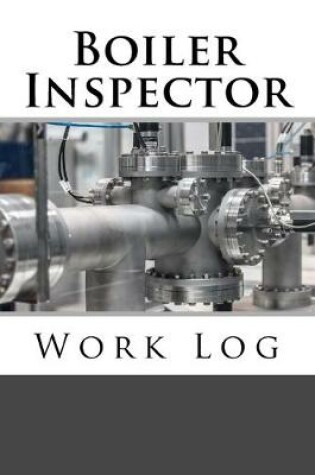 Cover of Boiler Inspector Work Log