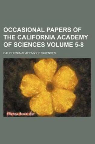 Cover of Occasional Papers of the California Academy of Sciences Volume 5-8