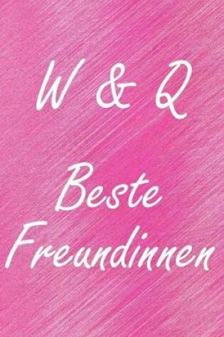 Cover of W & Q. Beste Freundinnen