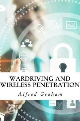 Cover of Wardriving and Wireless Penetration