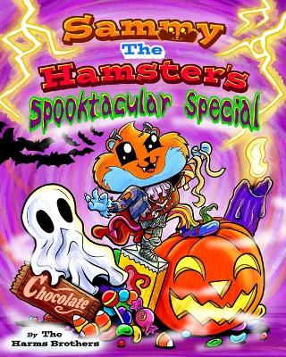 Book cover for Sammy The Hamster's Spooktacular Special