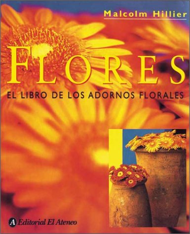 Book cover for Flores - El Libro de Los Adornos Florales