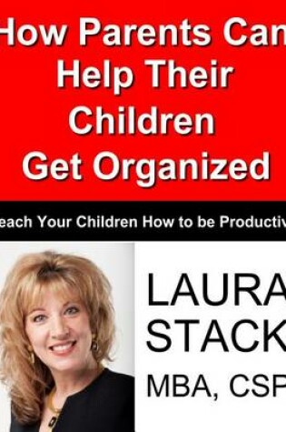 Cover of How Parents Can Help Their Children Get Organized
