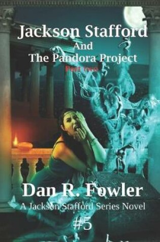 Cover of Jackson Stafford and the Pandora Project