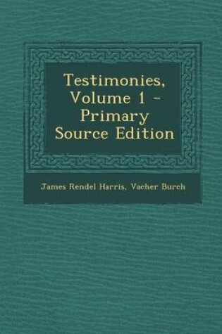 Cover of Testimonies, Volume 1 - Primary Source Edition