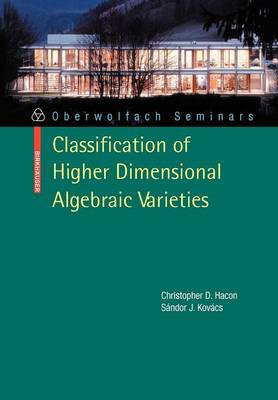 Book cover for Classification of Higher Dimensional Algebraic Varieties