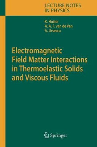 Cover of Electromagnetic Field Matter Interactions in Thermoelasic Solids and Viscous Fluids