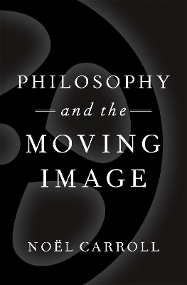Book cover for Philosophy and the Moving Image