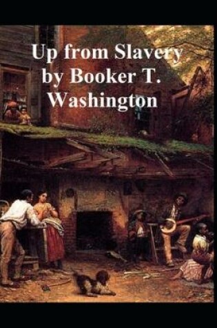 Cover of Up from Slavery Book by Booker T. Washington