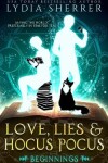 Book cover for Love, Lies, and Hocus Pocus Beginnings