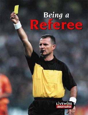 Book cover for Livewire Investigates Being a Referee