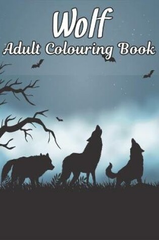 Cover of Wolf Adult Colouring Book