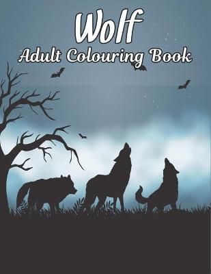 Book cover for Wolf Adult Colouring Book