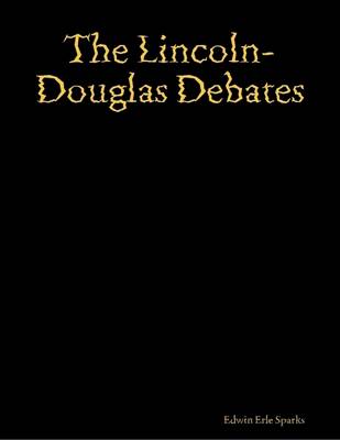 Book cover for The Lincoln-Douglas Debates