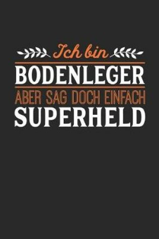 Cover of Ich bin Bodenleger aber sag doch einfach Superheld