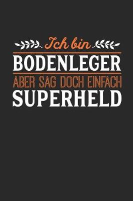 Book cover for Ich bin Bodenleger aber sag doch einfach Superheld