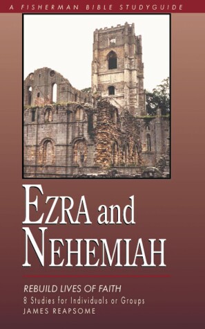 Cover of Ezra and Nehemiah: Rebuilding Lives and Faith