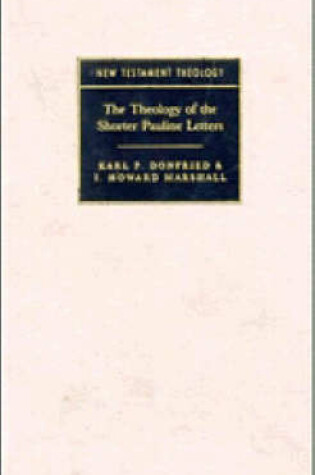 Cover of The Theology of the Shorter Pauline Letters