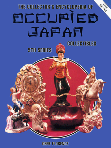 Book cover for The Collector's Encyclopaedia of Occupied Japan Collectables