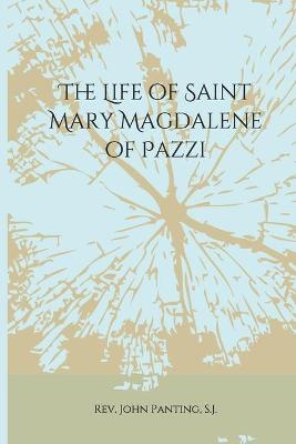 Book cover for The Life of Saint Mary Magdalene of Pazzi