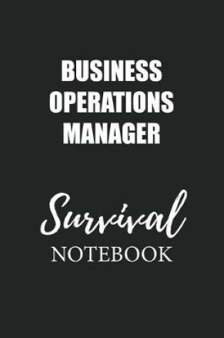Cover of Business Operations Manager Survival Notebook