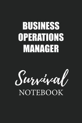 Book cover for Business Operations Manager Survival Notebook