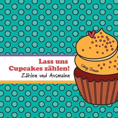 Book cover for Lass Uns Cupcakes Z hlen!