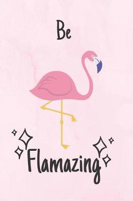 Book cover for Be Flamazing