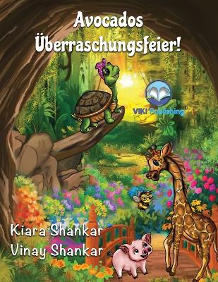 Book cover for Avocados Überraschungsfeier! (Avocado's Surprise Birthday Party - German Edition)