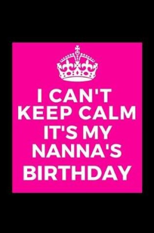 Cover of I Can't Keep Calm It's My Daughter's Birthday