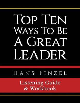 Book cover for Top Ten Ways To Be A Great Leader Listening Guide and Workbook