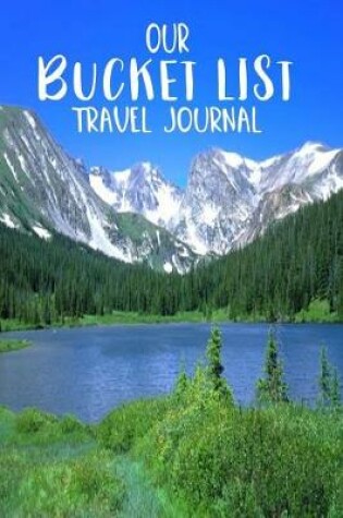 Cover of Our Bucket List Travel Journal