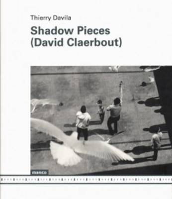 Book cover for David Claerbout - Shadow Pieces
