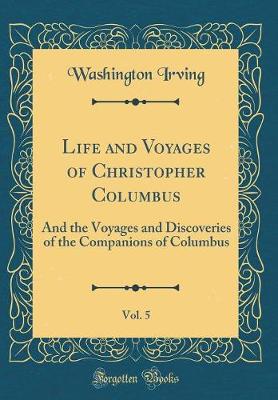Book cover for Life and Voyages of Christopher Columbus, Vol. 5