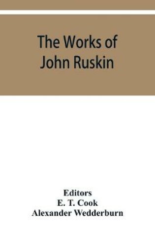 Cover of The works of John Ruskin