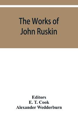 Book cover for The works of John Ruskin