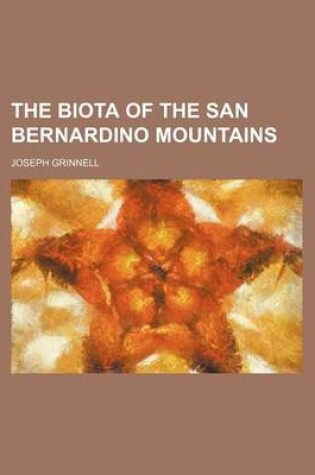 Cover of The Biota of the San Bernardino Mountains