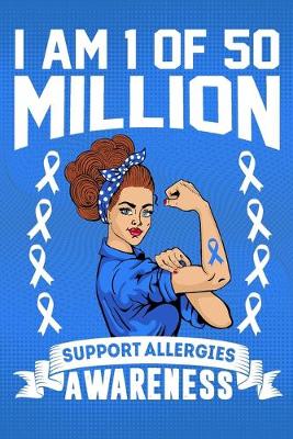 Book cover for I'm 1 Of Of 50 Million Support Allergies Awareness