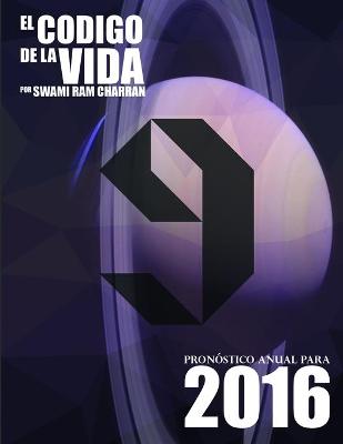 Book cover for El Codigo de la Vida #9 Pronostico Anual Para 2016