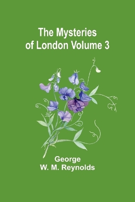 Book cover for The Mysteries of London Volume 3