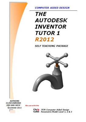 Book cover for The Autodesk Inventor 3D Tutor 1 Release 2012 Self Teaching Package