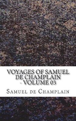 Book cover for Voyages of Samuel de Champlain - Volume 03