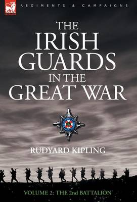 Book cover for The Irish Guards in the Great War - volume 2 - The Second Battalion