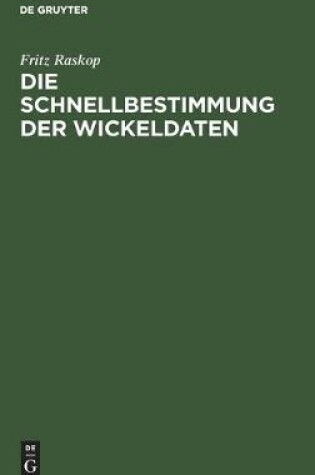 Cover of Die Schnellbestimmung Der Wickeldaten