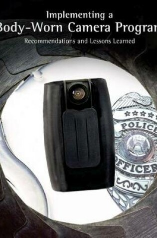 Cover of Implementing a Body-Worn Camera Program